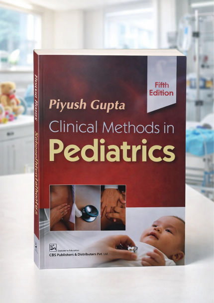 Piyush Gupta - Clinical Methods in Pediatrics